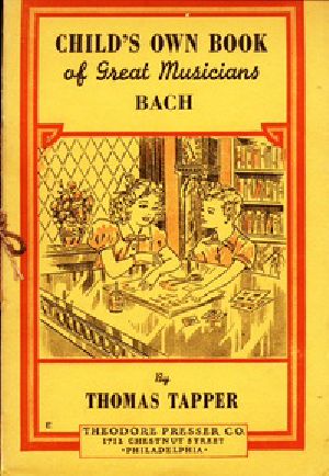 [Gutenberg 34568] • Johann Sebastian Bach : The story of the boy who sang in the streets